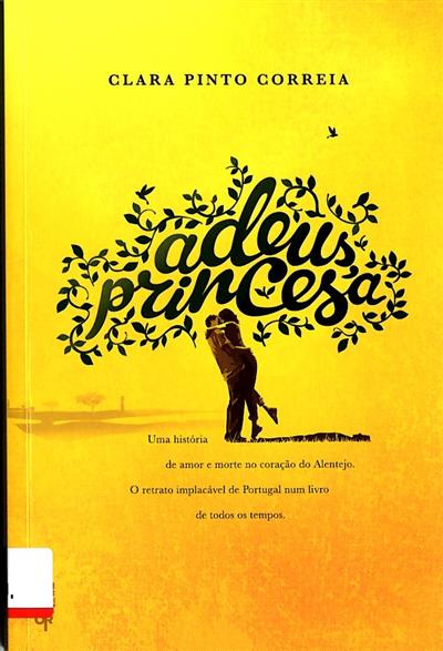 Adeus, Princesa [de] Clara Pinto Correia - Comunidade Leitores julho